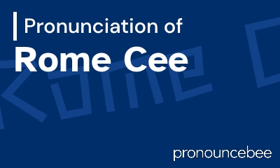 how to pronounce rome-cee feature image
