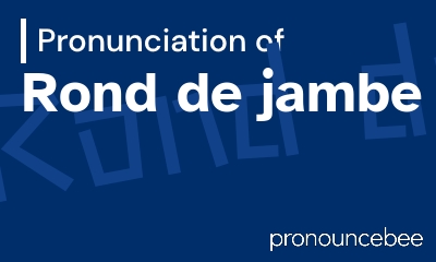 how to pronounce rond-de-jambe feature image