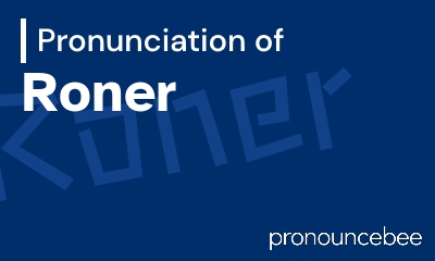 how to pronounce roner feature image