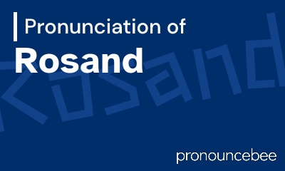 how to pronounce rosand feature image