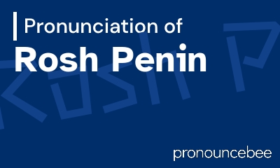 how to pronounce rosh-penin feature image