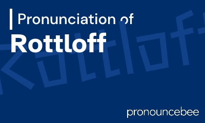 how to pronounce rottloff feature image