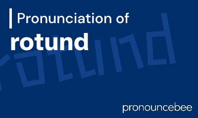 how to pronounce rotund feature image