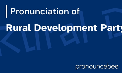 how to pronounce rural-development-party feature image
