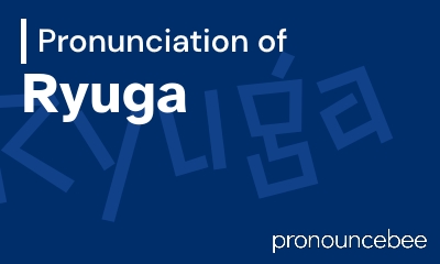 how to pronounce ryuga feature image