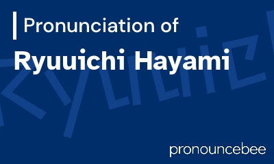 how to pronounce ryuuichi-hayami feature image