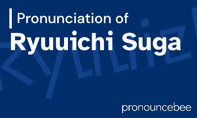 how to pronounce ryuuichi-suga feature image