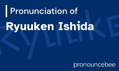how to pronounce ryuuken-ishida feature image
