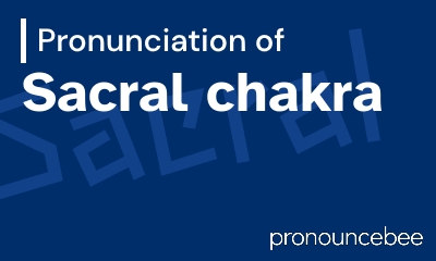 how to pronounce sacral-chakra feature image