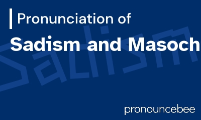 how to pronounce sadism-and-masochism feature image