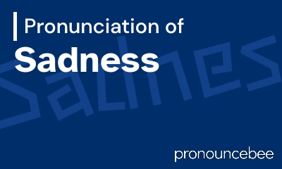 how to pronounce sadness feature image