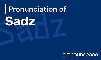 how to pronounce sadz feature image