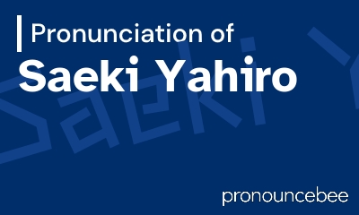 how to pronounce saeki-yahiro feature image
