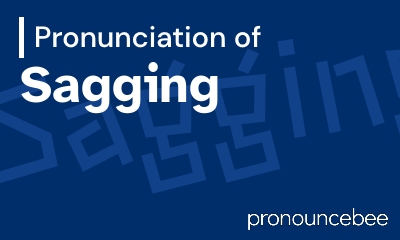 how to pronounce sagging feature image