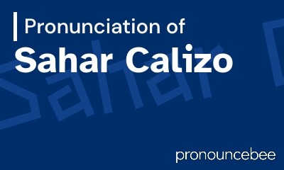 how to pronounce sahar-calizo feature image