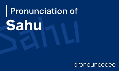 how to pronounce sahu feature image