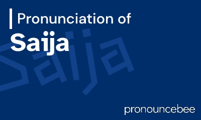 how to pronounce saija feature image