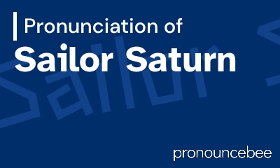 how to pronounce sailor-saturn feature image