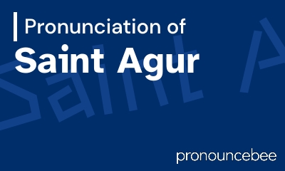 how to pronounce saint-agur feature image