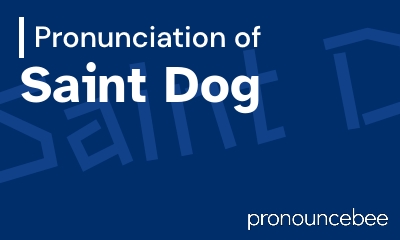 how to pronounce saint-dog feature image