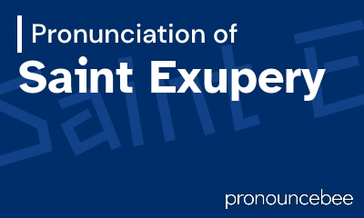 how to pronounce saint-exupery feature image