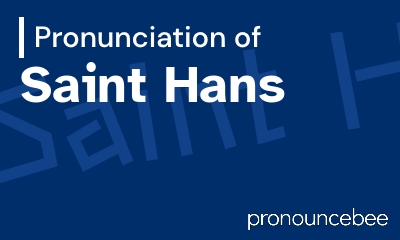 how to pronounce saint-hans feature image