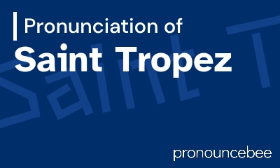 how to pronounce saint-tropez feature image