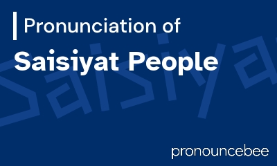 how to pronounce saisiyat-people feature image