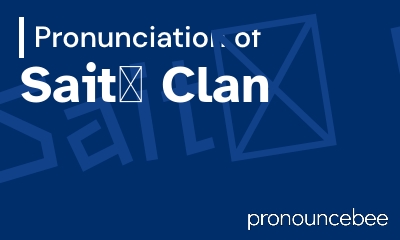 how to pronounce sait-clan feature image