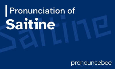 how to pronounce saitine feature image