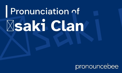how to pronounce saki-clan feature image