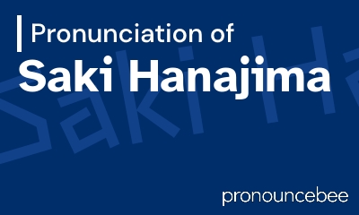 how to pronounce saki-hanajima feature image