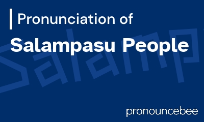 how to pronounce salampasu-people feature image