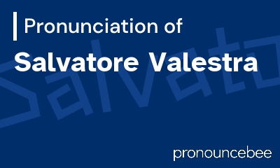 how to pronounce salvatore-valestra feature image