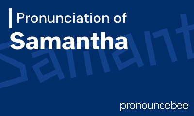 how to pronounce samantha feature image