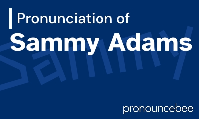 how to pronounce sammy-adams feature image