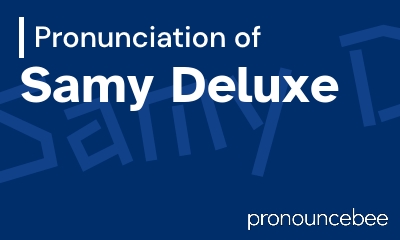 how to pronounce samy-deluxe feature image