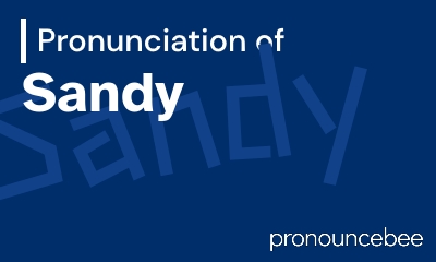 how to pronounce sandy feature image