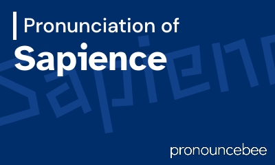 how to pronounce sapience feature image