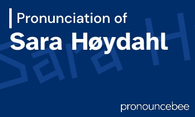 how to pronounce sara-h-ydahl feature image