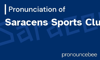 how to pronounce saracens-sports-club feature image