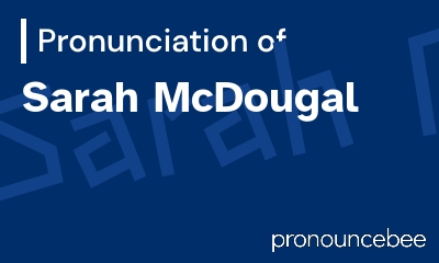 how to pronounce sarah-mcdougal feature image
