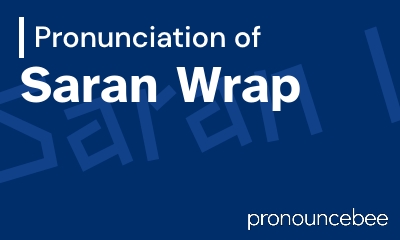 how to pronounce saran-wrap feature image