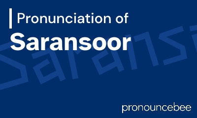 how to pronounce saransoor feature image