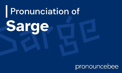 how to pronounce sarge feature image