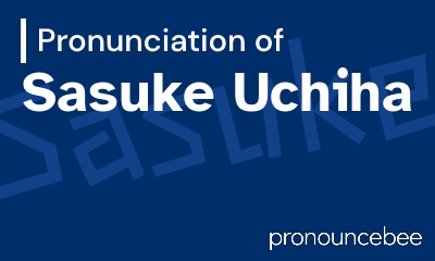 how to pronounce sasuke-uchiha feature image