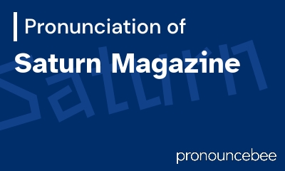 how to pronounce saturn-magazine feature image