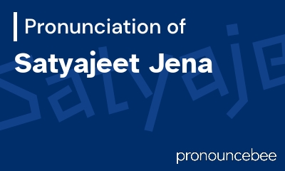 how to pronounce satyajeet-jena feature image
