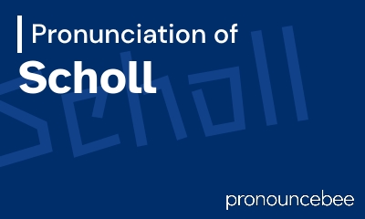 how to pronounce scholl feature image
