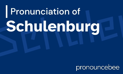 how to pronounce schulenburg feature image